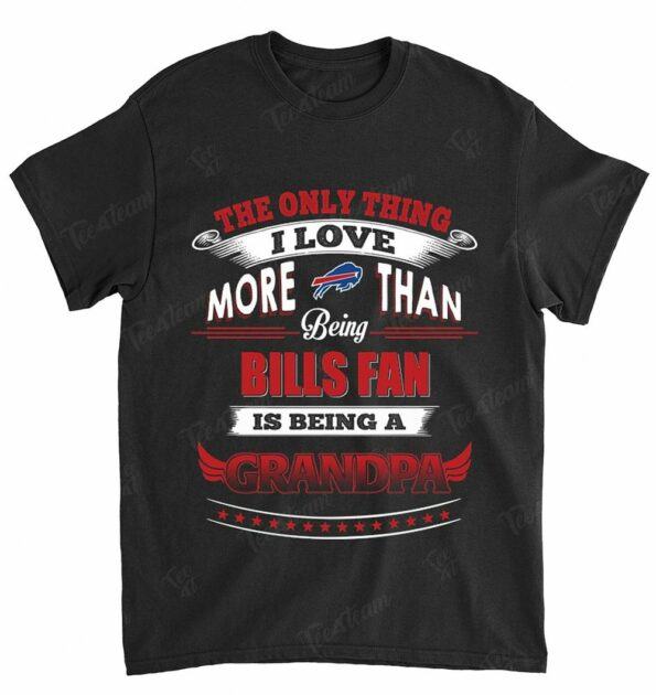 BUFFALO-BILLS-039-Only-Thing-I-Love-More-Than-Being-Papa-T-SHIRT-2023