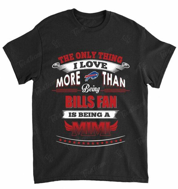 BUFFALO-BILLS-042-Only-Thing-I-Love-More-Than-Being-Nana-T-SHIRT-2023