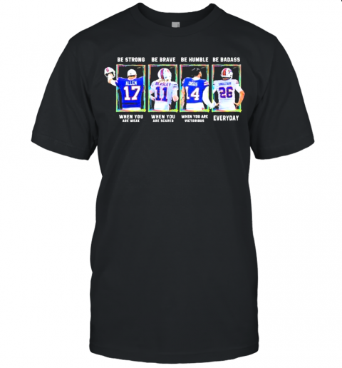 BUFFALO-BILLS-Be-Strong-Be-Brave-Be-Humble-Be-Badass-2021-T-SHIRT-FOR-FAN-2023