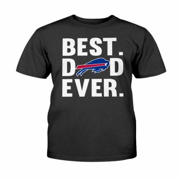 BUFFALO-BILLS-Best-Dad-Ever-Father-Day-Cotton-T-SHIRT-FOR-FAN-2023