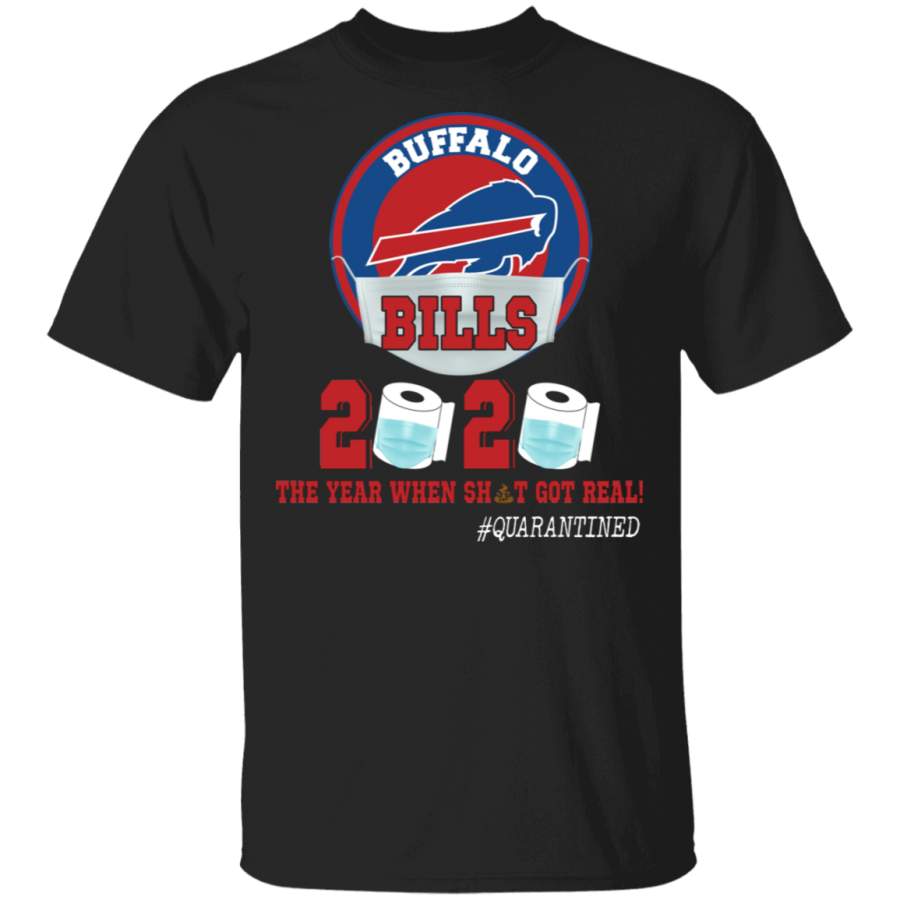 BUFFALO-BILLS-Football-Lover-2020-The-Year-When-Sh_t-Got-Real-Funny-Football-Player-Lover-Quarantine-Gifts-T-SHIRT-FOR-FAN-2023