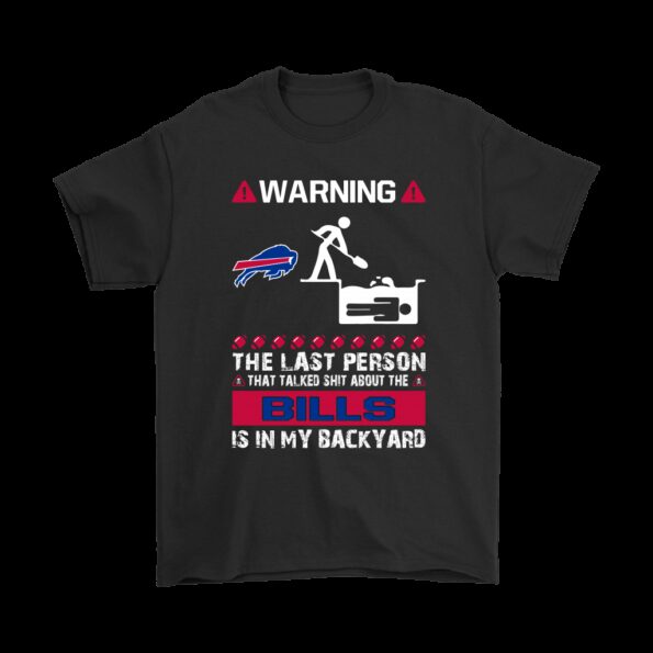 BUFFALO-BILLS-High-quality-Warning-The-Last-Person-Talked-Shit-Abou-T-SHIRT-FOR-FAN-2023