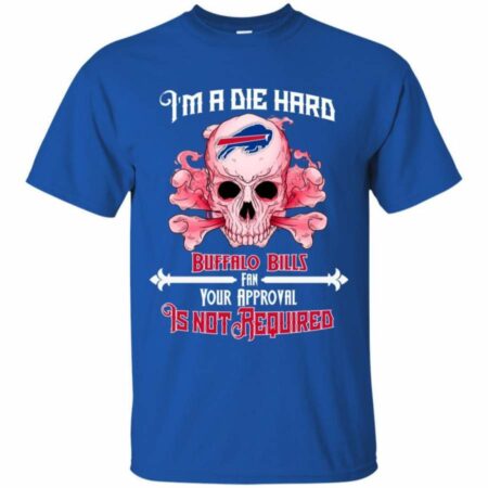BUFFALO-BILLS-I-Am-Die-Hard-Fan-Your-Approval-Is-Not-Required-T-SHIRT-FOR-FAN-2023
