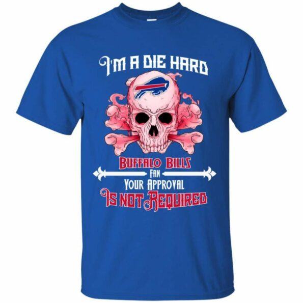 BUFFALO-BILLS-I-Am-Die-Hard-Fan-Your-Approval-Is-Not-Required-T-SHIRT-FOR-FAN-2023