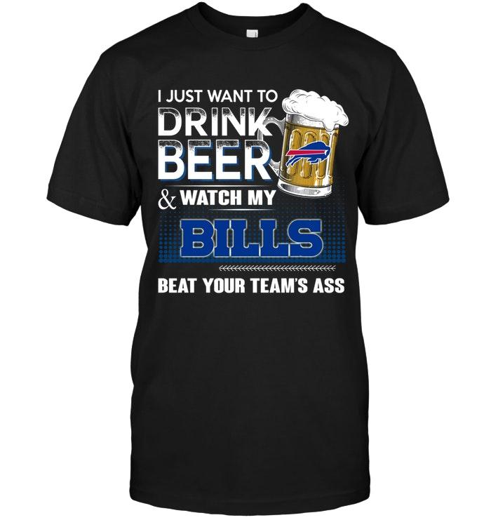 BUFFALO-BILLS-Just-Want-To-Drink-Beer-Watch-My-Beat-Your-Team-T-SHIRT-2023