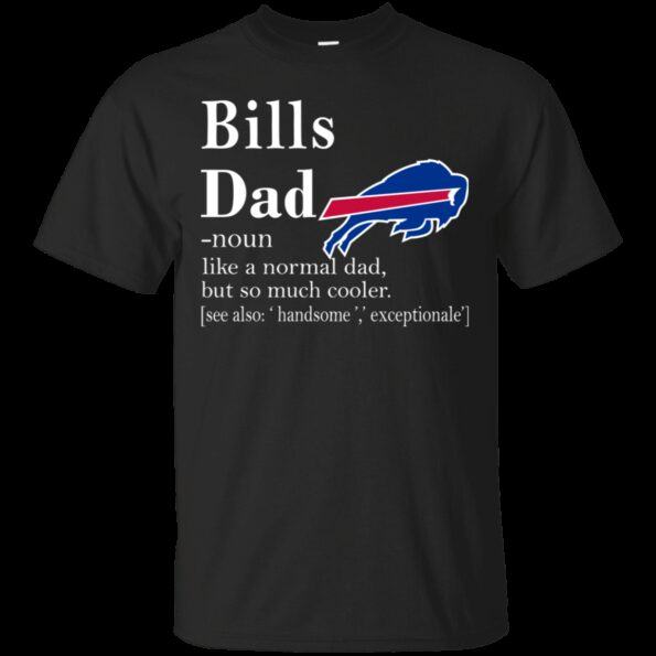 BUFFALO-BILLS-Like-A-Normal-Dad-But-So-Much-Cooler-Cotton-T-SHIRT-FOR-FAN-2023