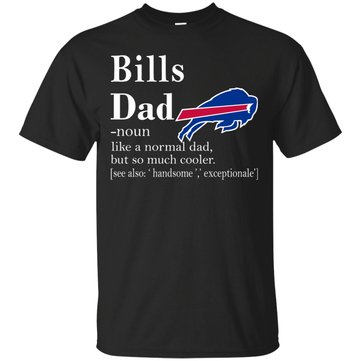 BUFFALO-BILLS-Like-A-Normal-Dad-But-So-Much-Cooler-Cotton-T-SHIRT-FOR-FAN-2023