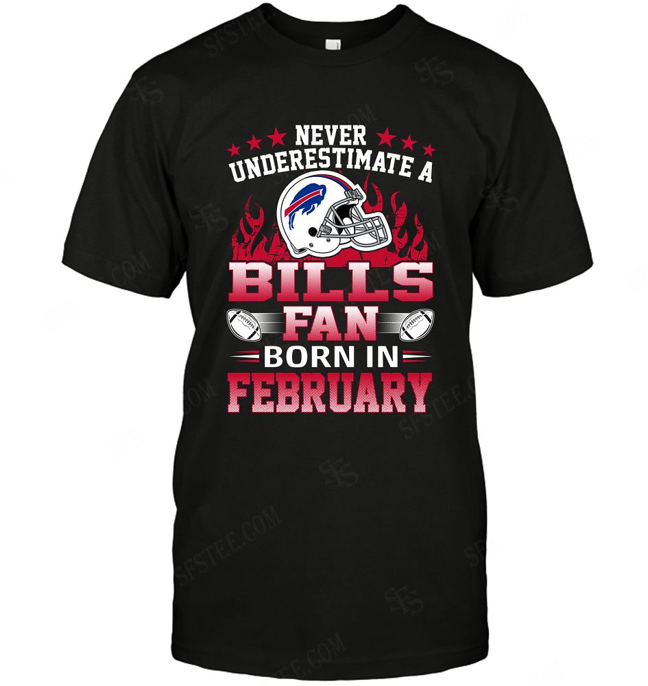 BUFFALO-BILLS-Never-Underestimate-Fan-Born-In-February-2-T-SHIRT-2023