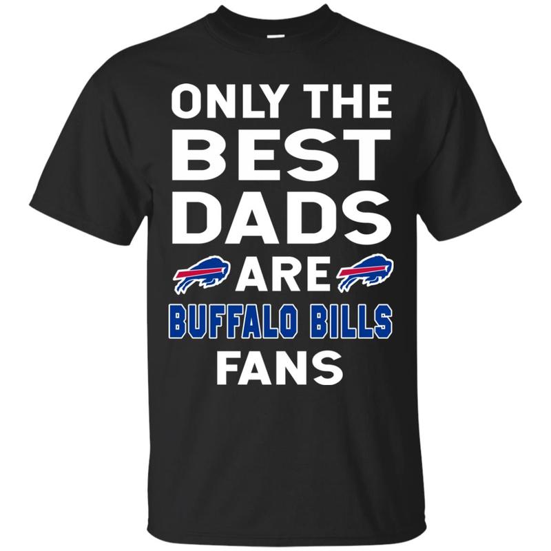 BUFFALO-BILLS-Only-The-Best-Dads-Are-Fans-Is-Cool-Gift-T-SHIRT-FOR-FAN-2023
