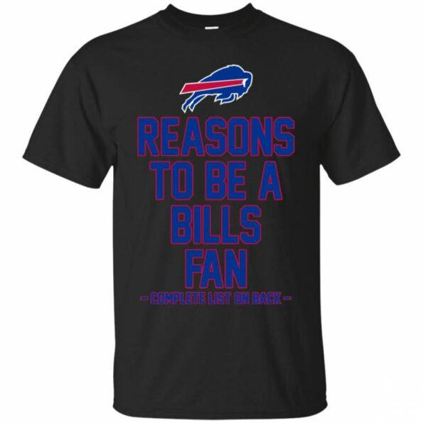 BUFFALO-BILLS-Reasons-to-be-a-Fan-Complete-List-on-Back-Funny-s-T-SHIRT-FOR-FAN-2023