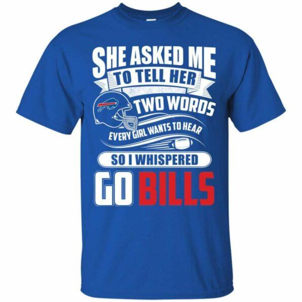 BUFFALO-BILLS-She-Asked-Me-To-Tell-Her-Two-Words-T-SHIRT-FOR-FAN-2023