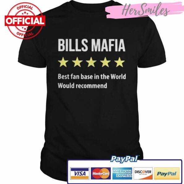 Buffalo-Bills-Mafia-Best-Fanbase-In-The-World-Would-Recommend-shirt
