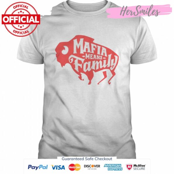 Buffalo-Bills-Mafia-Means-Family-shirt