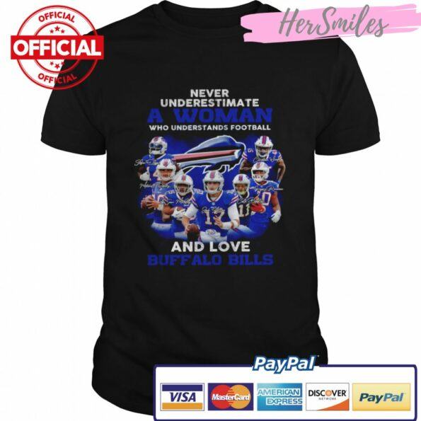 Never-underestimate-a-woman-who-understands-football-and-love-buffalo-bills-shirt