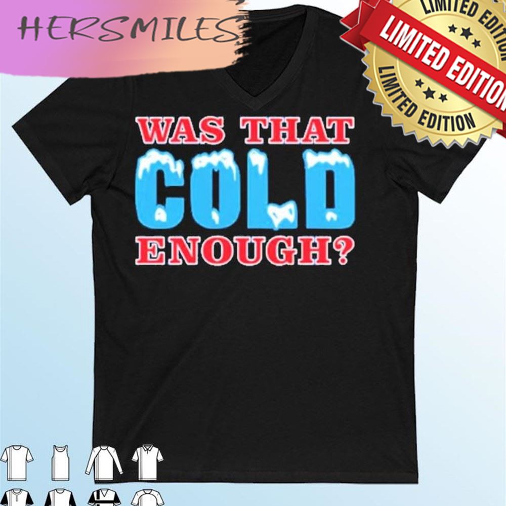 Was-That-Cold-Enough-Buffalo-Bills-East-Champions-T-shirt-PuI