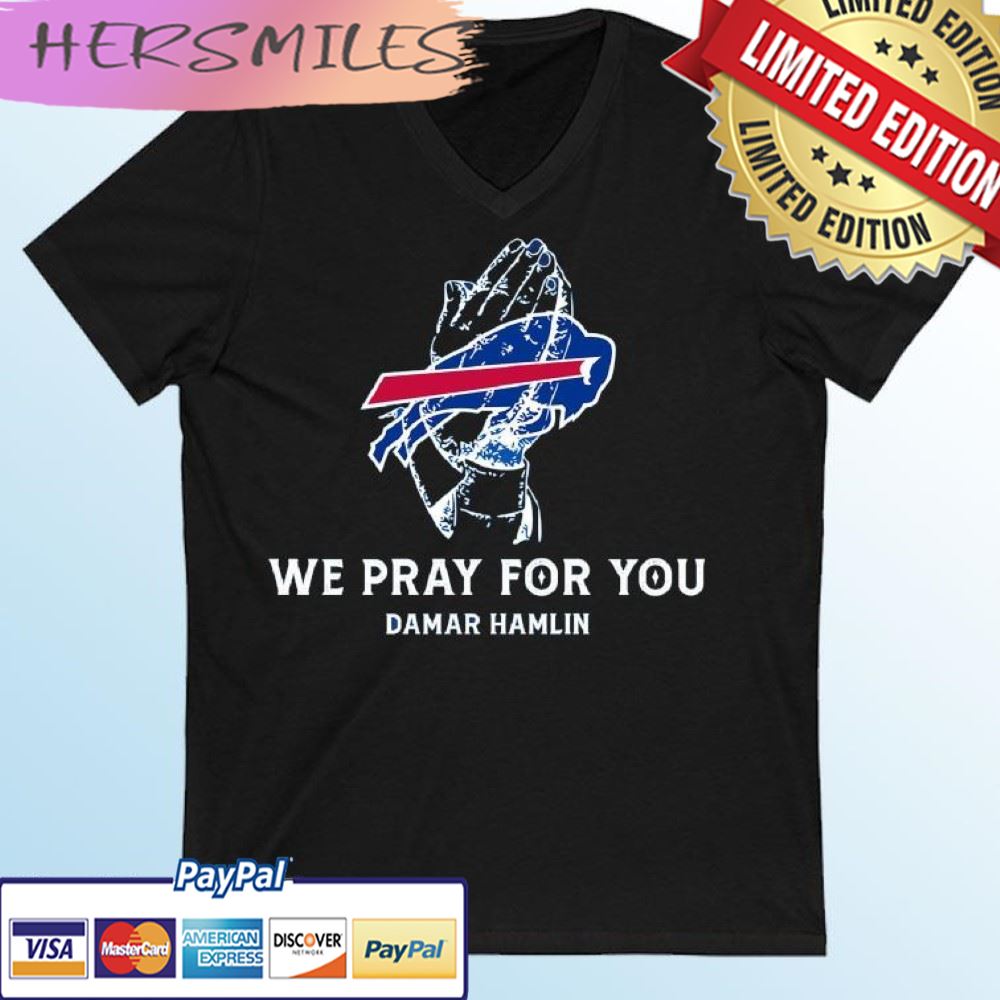 We-Pray-For-You-Damar-Hamlin-Buffalo-Bills-T-shirt