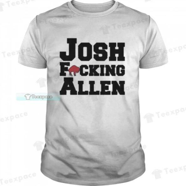 Buffalo-Bills-Josh-Fucking-Allen-Shirt