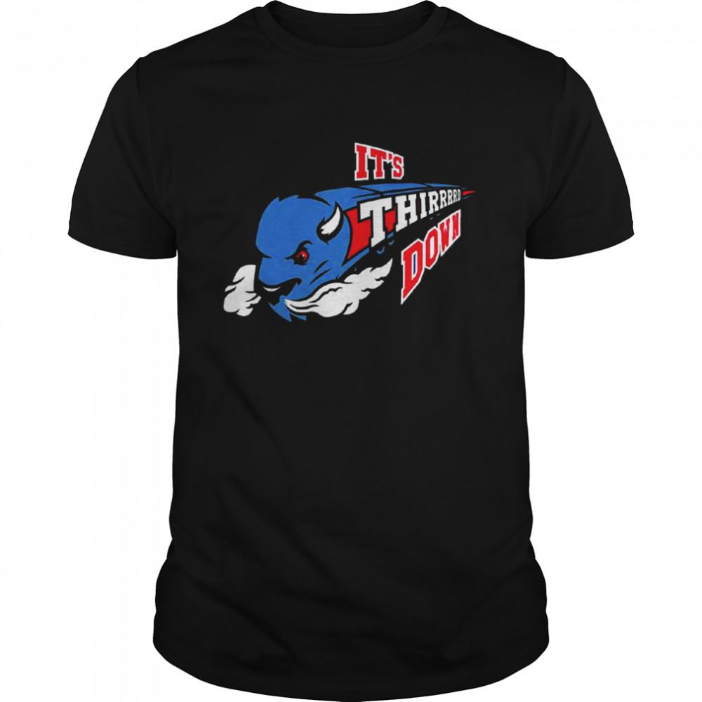 Buffalo-Bills-nfl-t-shirt-It's-Thrirrrd-Down-shirt