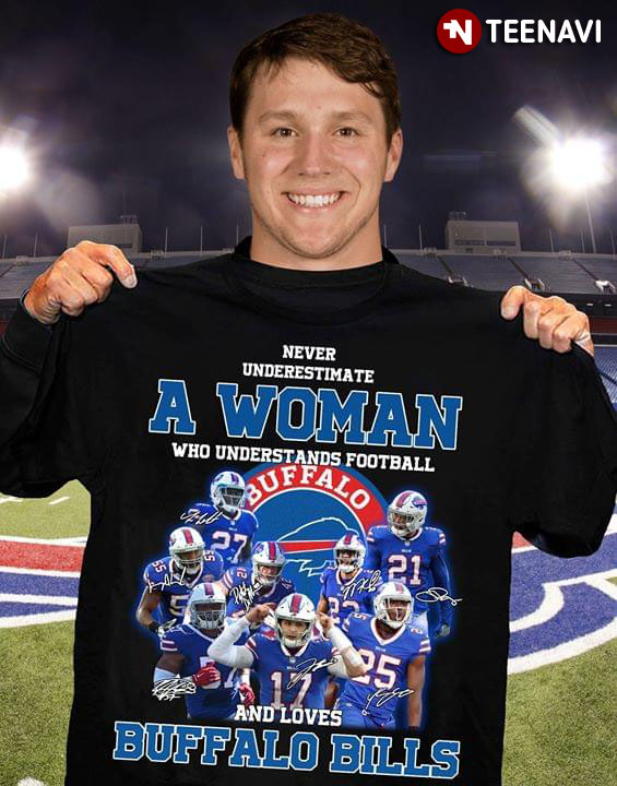 Never-Underestimate-A-Woman-buffalo-bills-nfl-afc-team-signature-shirt