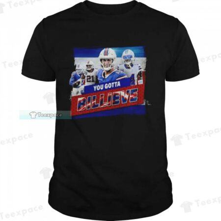 You-Gotta-Billieve-Buffalo-Bills-Shirt