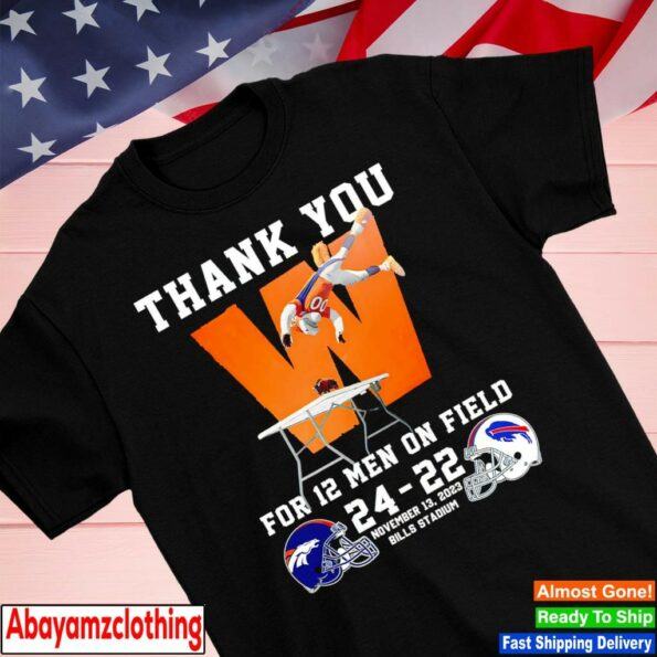 Denver-Broncos-Vs-Buffalo-Bills-Thank-You-For-12-Men-On-Field-24-22-t-shirt