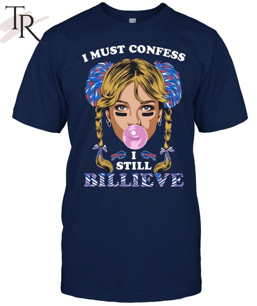 I-Must-Confess-I-Still-Believe-Buffalo-Bills-T-Shirt_1