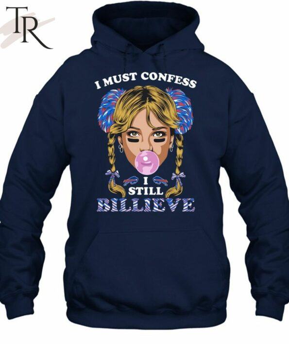 I-Must-Confess-I-Still-Believe-Buffalo-Bills-T-Shirt_2