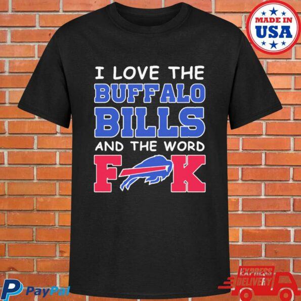 Official-i-love-the-Buffalo-Bills-and-the-word-fuck-2023-T-shirt