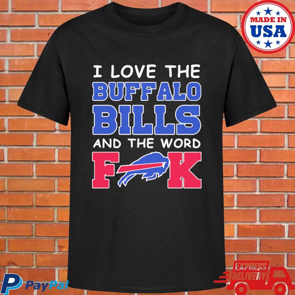 Official-i-love-the-Buffalo-Bills-and-the-word-fuck-2023-T-shirt