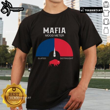 Top Mafia Mood Meter Buffalo Bills Football Fans T-Shirt